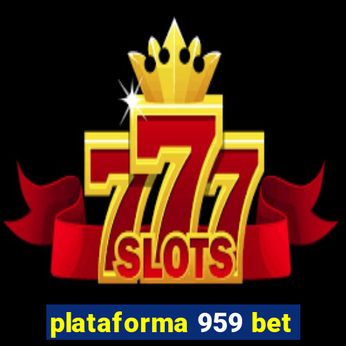 plataforma 959 bet